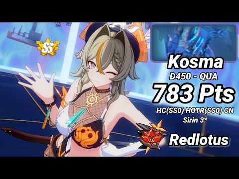 Redlotus D450: Kosma (QUA) 783 Pts - HC(SS0) HOTR(SS0) CN Sirin 3* | Honkai 6.8