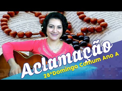 Aclamação 28º domingo do Tempo Comum ano A - CATÓLICA