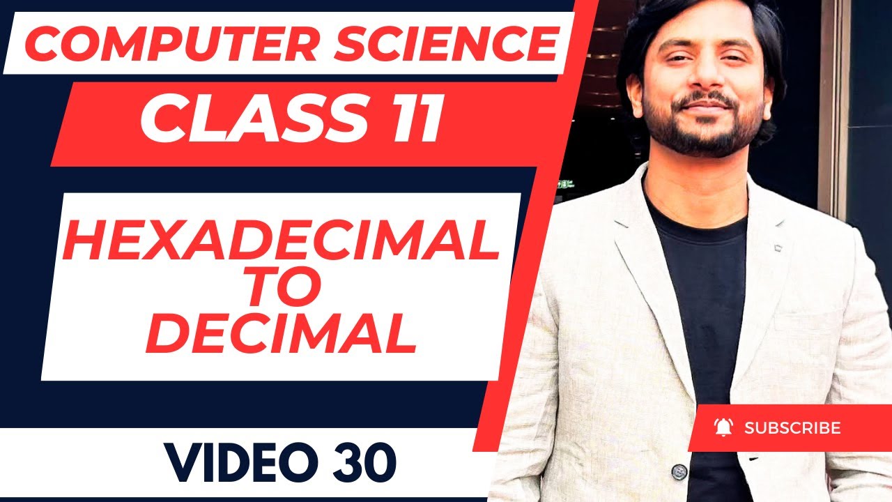 Hexadecimal to Decimal Conversion | Number System | CBSE Class 11 CS Python