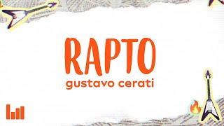 Gustavo Cerati - Rapto (Letra/Lyrics)