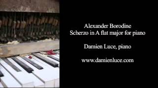 Borodine : Piano Scherzo - Damien Luce, Piano