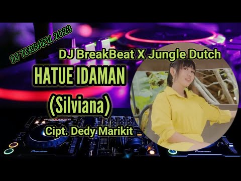 DJ Hatue Idaman - Cipt. Dedy Marikit - DJ Lagu Dayak Terbaru 2023 - Viral Di Tiktok