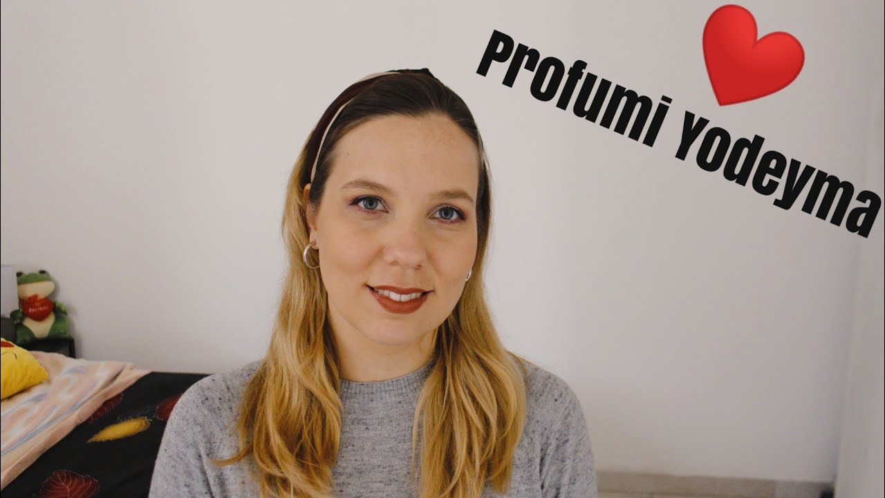 Profumi Yodeyma, i miei preferiti!