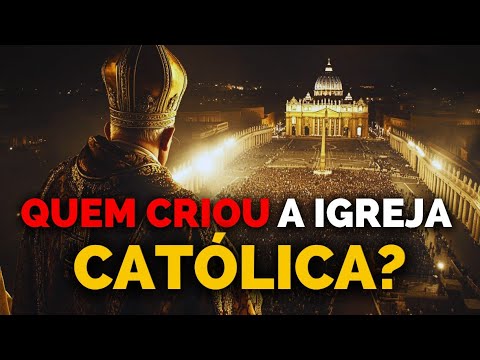 WHO REALLY CREATED THE CATHOLIC CHURCH? The Truth Behind the Story