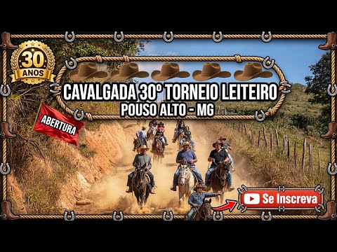  🐴 CAVALGADA 30º TORNEIO LEITEIRO 🐎 POUSO ALTO - MG ( 2/8/26)