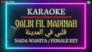 Download lagu Karaoke Qalbi Fil Madinah - Maher Zain & Harris J Nada Wanita/Female Key mp3