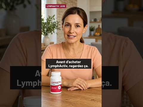 La composition de LymphActiv en vid&eacute;o sur notre cha&icirc;ne YouTube