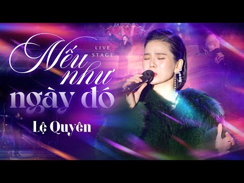 Nếu Như Ngày Đó - Lệ Quyên | live at Đêm Nhạc Dưới Trăng