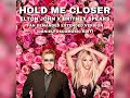 Elton John and Britney Spears - Hold Me Closer (Fan Demanded Extended Version)