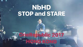 NbHD(Intro) x Stop and Stare - OneRepublic 2017 Hong Kong