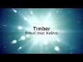 Pitbull - Timber ft. Ke$ha Official Video with ...