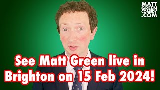 See Matt Green live in Brighton on 15 Feb 2024!