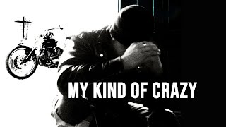 Brantley Gilbert - My Kind Of Crazy (Original Version / Lyric Video)