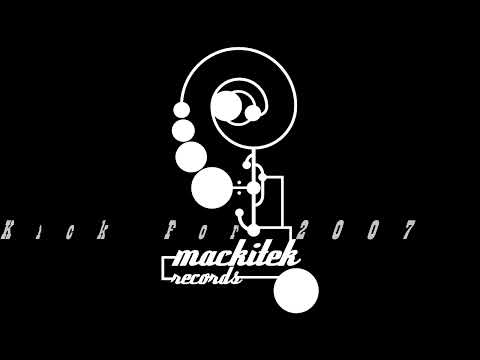 MackiTeK Records - Du Kick for 2007