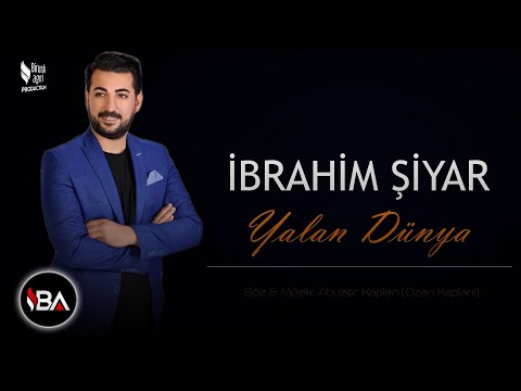 İBRAHİM ŞİYAR - YALAN DÜNYA [Official Music]