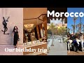 TRAVEL VLOG: BIRTHDAY IN MARRAKESH MOROCCO