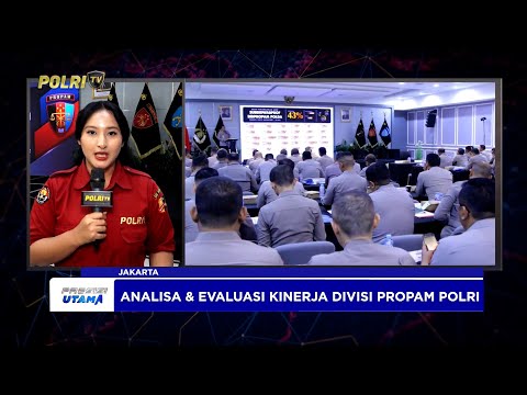 LIVE REPORT - ANEV KINERJA DIVISI PROPAM POLRI 2025
