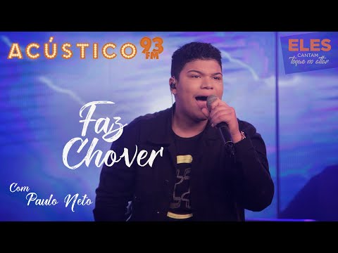Paulo Neto - Faz Chover - Acústico 93 - 2021 #ElesCantamToqueNoAltar