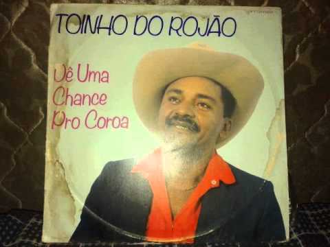 Toinho Do Rojão - Um Forró Desse Dá Pra Mim (Forró)