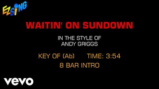 Andy Griggs - Waitin&#39; On Sundown (Karaoke EZ Sing)