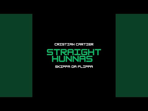 Straight Hunnas (feat. Skippa Da Flippa)