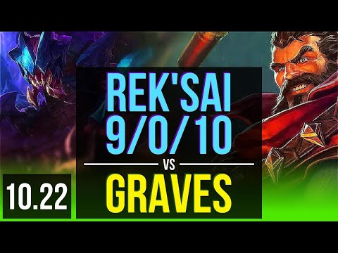 REK'SAI vs GRAVES (JUNGLE) | 9/0/10, Legendary, 500+ games | KR Challenger | v10.22