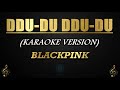Ddu Du Ddu Du BLACKPINK Karaoke Instrumental