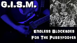 G.I.S.M. Endless Blockades for the Pussyfooter Cover
