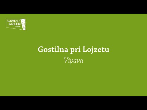 Cozinha verde da Eslovênia: Gostilna pri Lojzetu