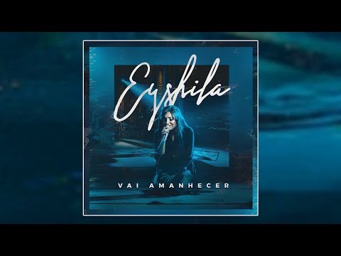 Eyshila - Vai Amanhecer [2018] #EP