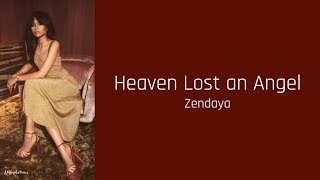 Heaven Lost an Angel - Zendaya (lyrics)