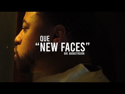 Que - "New Faces"