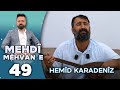 Mehdî Mêhvane Hemîd Karadenîz مەهدی مێهڤانە حەمید كارادەنیز