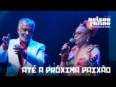 Nelson Rufino - Até A Próxima Paixão part. Gal Do Beco | DVD Nelson Rufino 55 Anos