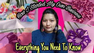 How I Started My Own Business From Scratch @prevesh_scrunchies