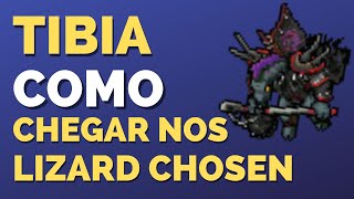 Tibia Como Chegar nos Lizard Chosen