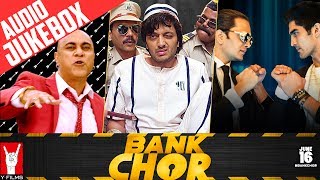 Bank Chor Audio Jukebox | Full Songs | Riteish Deshmukh