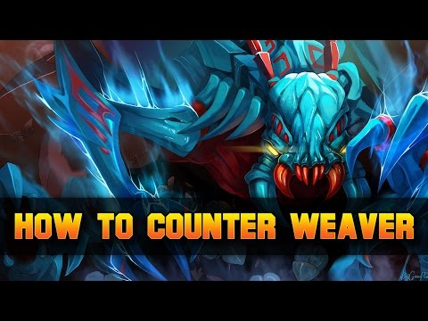 Dota 2 How to Counter Weaver