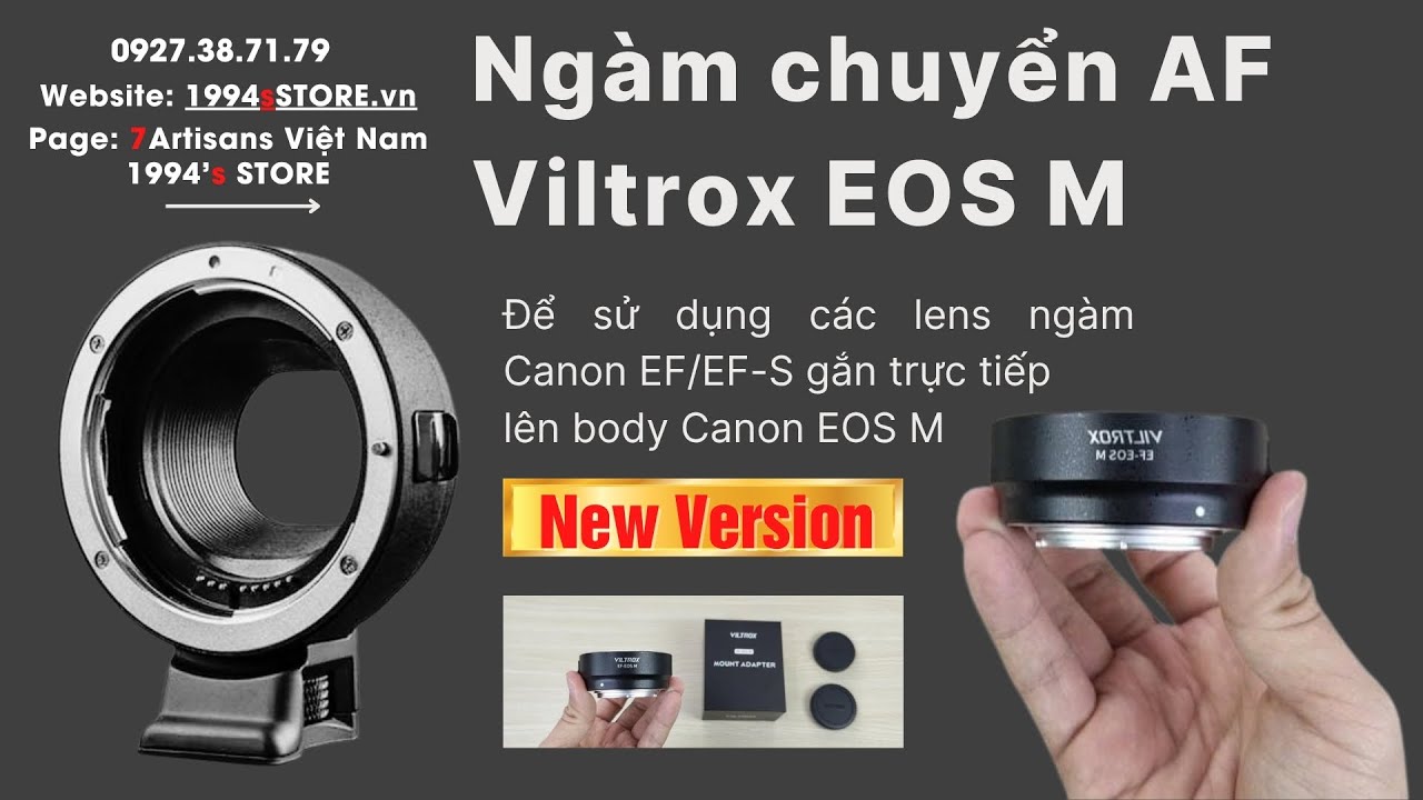 Video Ngàm Chuyển Viltrox EF-EOS M Cho Canon EOS M | Bảo Hành 12 Tháng 1 Đổi 1