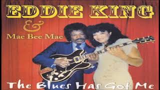 Eddie King & Mae Bee Mae - He'll Drain On You