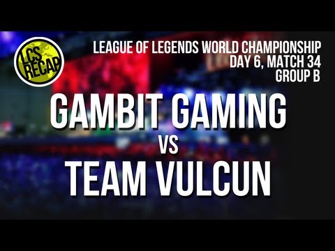 LCS Recap Worlds: Gambit Gaming vs Team Vulcun - Group B, Match 34 (World Championship 2013)