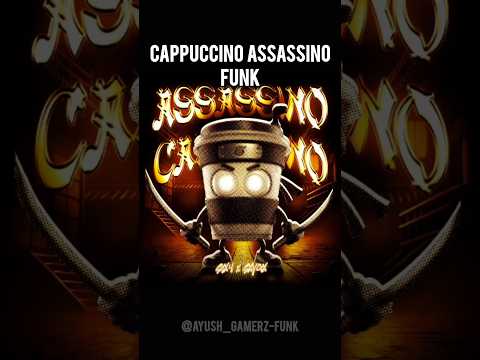 Cappuccino Assassino Funk #brainrot #funk #phonk