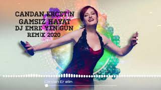 Dj Emre Yenigün ft. Candan Erçetin - Gamsız Hayat [Remix 2020]