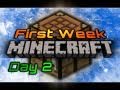 First Week of Minecraft: Day 2 