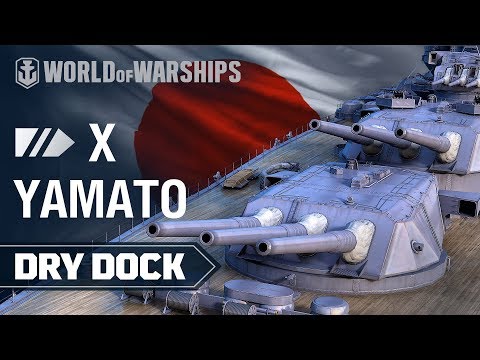 Dry Dock: Yamato — Japanese battleship | World of Warships