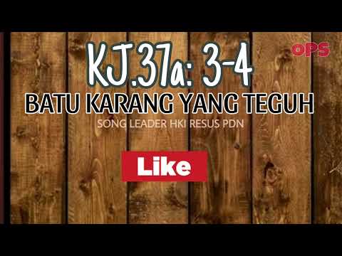 KJ.37a BATU KARANG YANG TEGUH @OPS-OraS #lagukebaktian #hymn