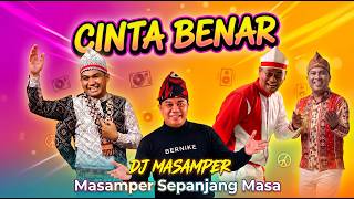 Download lagu CINTA BENAR || DJ MASAMPER TERBARU mp3