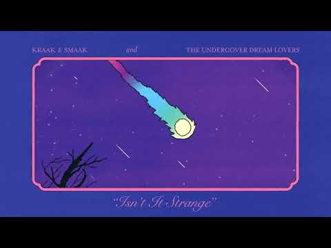 Kraak & Smaak and The Undercover Dream Lovers - Isn't It Strange
