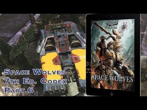 Space Wolves 7th Edition Codex Part 6, Interactive iPad Review by Beer and Bolters 40K