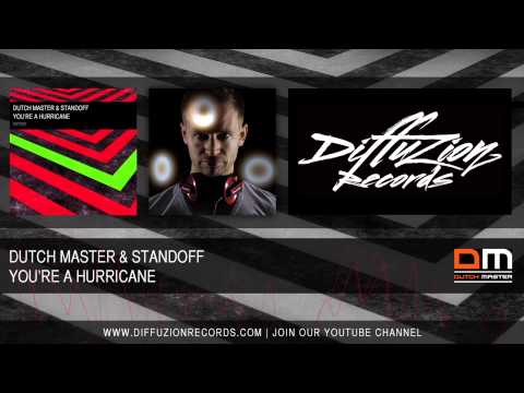 Dutch Master & Standoff - You're A Hurricane  (Diffuzion Records 007)